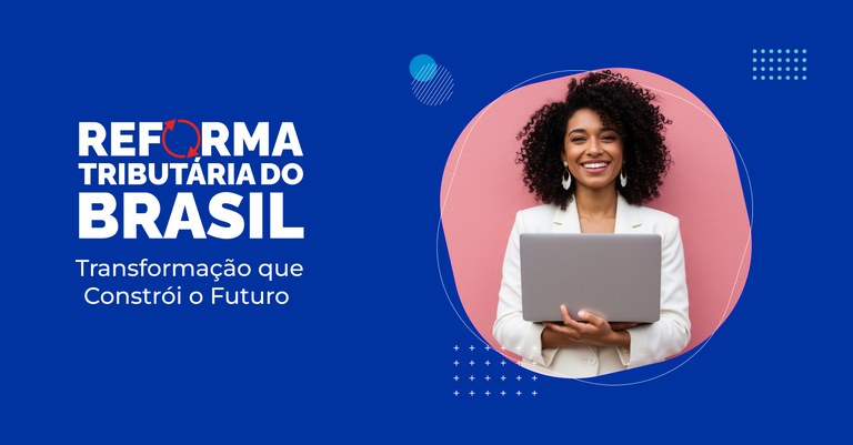 imagem fundo azul Reforma Tributária - Transformação que constrói o futuro - foto de mulher negra com notebook em fundo rosa