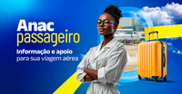 Anac Passageiro reúne registro de reclamações e painel público para consulta dos passageiros