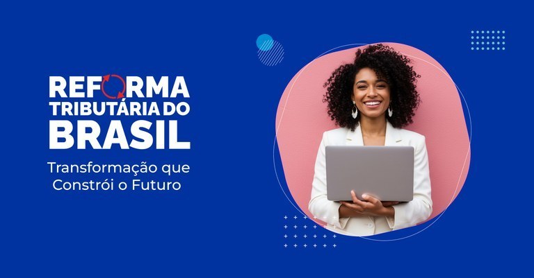 Reforma Tributária do Consumo Reforma Tributária do Consumo