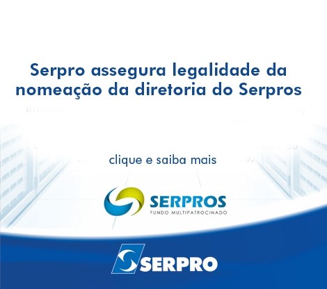 Nomeações respeitam o Estatuto do Serpros